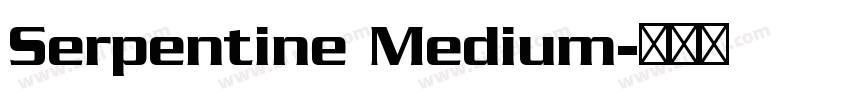 Serpentine Medium字体转换